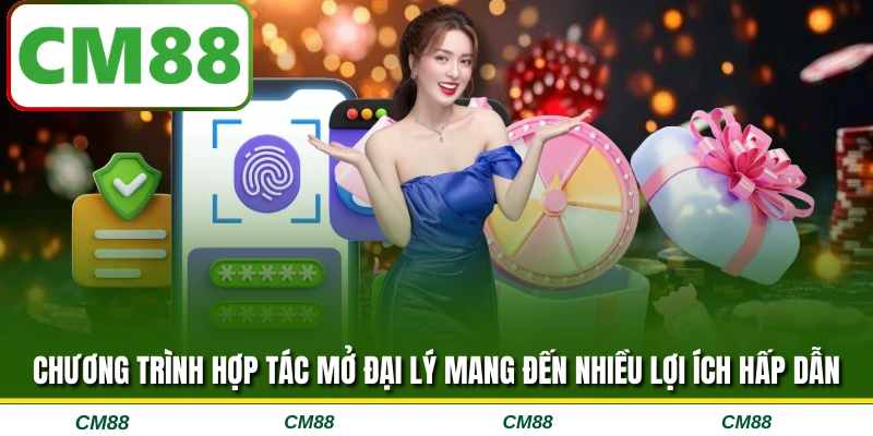 Chương trình hợp tác mở đại lý mang đến nhiều lợi ích hấp dẫn